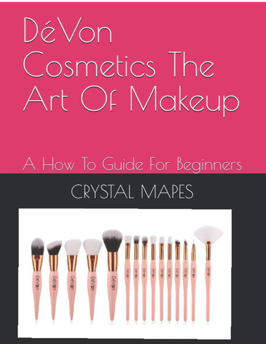 The Art Of Makeup - E-Book.     The number one how to guide for beginners, easy steps to becoming  the perfect Makeup Artist or doing your own makeup